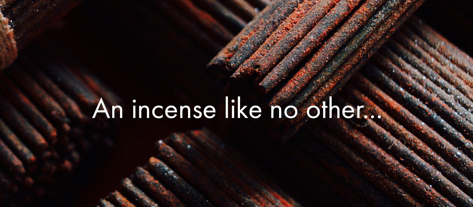 An Incense Like No Other